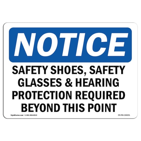 OSHA Notice Sign, Safety Shoes Safety Glasses & Hearing Protection, 14in X 10in Aluminum